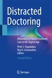 Book cover of Distracted Doctoring (2nd ed.) by Peter J. Papadakos