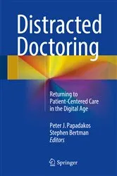 Book cover of Distracted Doctoring by Peter J. Papadakos