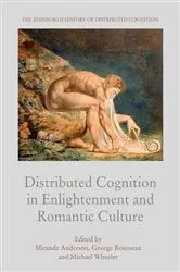 Book cover of Distributed Cognition in Enlightenment and Romantic Culture by Miranda Anderson