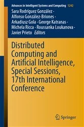 Book cover of Distributed Computing and Artificial Intelligence, Special Sessions, 17th International Conference by Sara Rodríguez González