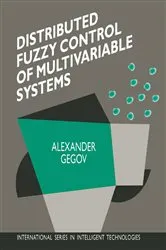 Book cover of Distributed Fuzzy Control of Multivariable Systems by Alexander Gegov