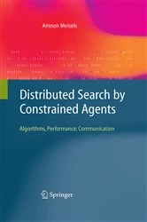 Book cover of Distributed Search by Constrained Agents by Amnon Meisels