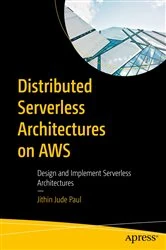 Book cover of Distributed Serverless Architectures on AWS by Jithin Jude Paul