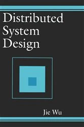 Book cover of Distributed System Design by Jie Wu