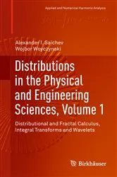 Book cover of Distributions in the Physical and Engineering Sciences, Volume 1 by Alexander I. Saichev