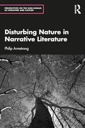 Book cover of Disturbing Nature in Narrative Literature by Philip Armstrong