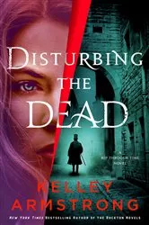 Book cover of Disturbing the Dead by Kelley Armstrong