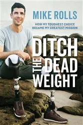 Book cover of Ditch the Dead Weight by Mike Rolls