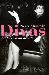 Book cover of Divas, la force d'un destin by Pierre Miscevic
