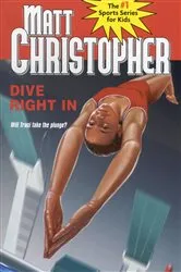 Book cover of Dive Right In by Matt Christopher