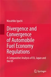 Book cover of Divergence and Convergence of Automobile Fuel Economy Regulations by Masahiko Iguchi