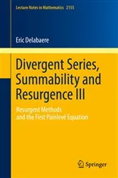 Book cover of Divergent Series, Summability and Resurgence III by Eric Delabaere