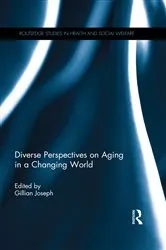 Book cover of Diverse Perspectives on Aging in a Changing World by Gillian Joseph