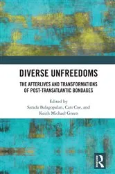 Book cover of Diverse Unfreedoms by Sarada Balagopalan