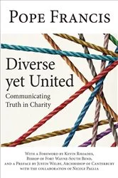 Book cover of Diverse yet United by Canterbury Welby of Canterbury Canterbury Pope Francis