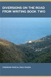 Book cover of Diversions On the Road From Writing Book Two by Pascal Paul Piazza