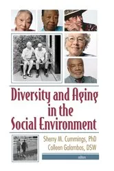 Book cover of Diversity and Aging in the Social Environment by Sherry M. Cummings