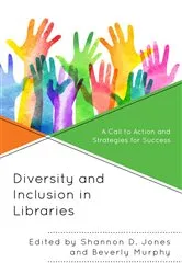 Book cover of Diversity and Inclusion in Libraries by Shannon D. Jones