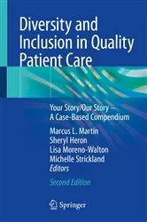 Book cover of Diversity and Inclusion in Quality Patient Care (2nd ed.) by Marcus L. Martin