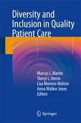 Book cover of Diversity and Inclusion in Quality Patient Care by Marcus L. Martin
