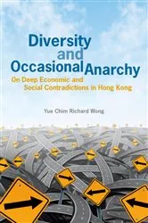 Book cover of Diversity and Occasional Anarchy by Yue Chim Richard Wong