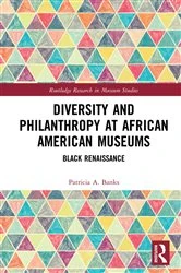 Book cover of Diversity and Philanthropy at African American Museums by Patricia A. Banks