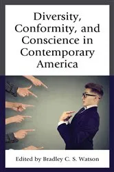 Book cover of Diversity, Conformity, and Conscience in Contemporary America by Bradley C. S. Watson