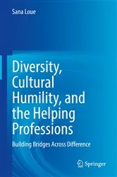 Book cover of Diversity, Cultural Humility, and the Helping Professions by Sana Loue