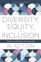 Book cover of Diversity, Equity, and Inclusion in Action by Christine Bombaro