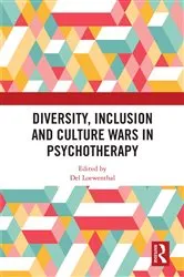 Book cover of Diversity, Inclusion and Culture Wars in Psychotherapy by Del Loewenthal