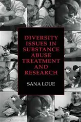 Book cover of Diversity Issues in Substance Abuse Treatment and Research by Sana Loue