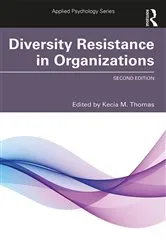 Book cover of Diversity Resistance in Organizations (2nd ed.) by Kecia M. Thomas
