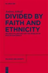 Book cover of Divided by Faith and Ethnicity by Andrea Althoff