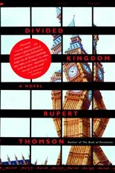 Book cover of Divided Kingdom by Rupert Thomson