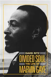 Book cover of Divided Soul: The Life Of Marvin Gaye by David Ritz