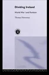 Book cover of Dividing Ireland by Thomas Hennessey