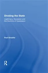 Book cover of Dividing the State by Paul Groarke