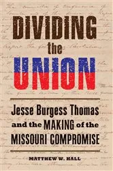 Book cover of Dividing the Union by Matthew W. Hall