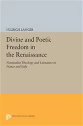 Book cover of Divine and Poetic Freedom in the Renaissance by Ullrich Langer