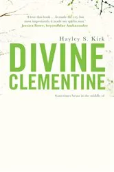 Book cover of Divine Clementine by Hayley S-Kirk