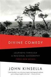 Book cover of Divine Comedy: Journeys Through a Regional Geography: Three New Works by John Kinsella