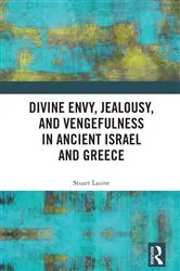 Book cover of Divine Envy, Jealousy, and Vengefulness in Ancient Israel and Greece by Stuart Lasine