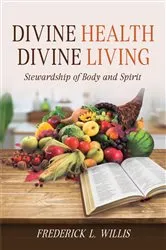 Book cover of Divine Health by Frederick L. Willis