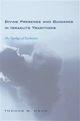 Book cover of Divine Presence and Guidance in Israelite Traditions by Thomas W. Mann