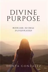 Book cover of Divine Purpose by Donya Gonzalez