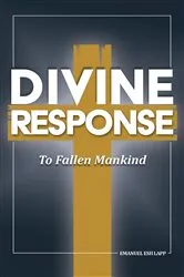 Book cover of Divine Response, To Fallen Mankind by Lapp, Emanuel, Esh