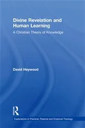 Book cover of Divine Revelation and Human Learning by David Heywood
