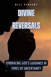 Book cover of Divine Reversals by Bill Vincent