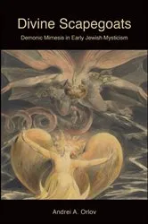 Book cover of Divine Scapegoats by Andrei A. Orlov
