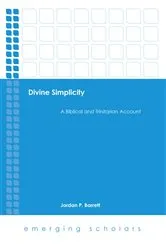 Book cover of Divine Simplicity by Jordan  P. Barrett